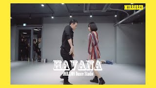 [Mirrored] Camila Cabello - Havana ft. Young Thug / May J Lee Choreography