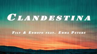 Filv & Edmofo feat. Emma Peters - Clandestina( lyrics , karaoke video)