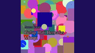 Download lagu Gelap Hati Bernafas Mimpi