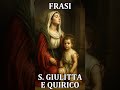 Santi Quirico e Giulitta - Frasi - giugno 16