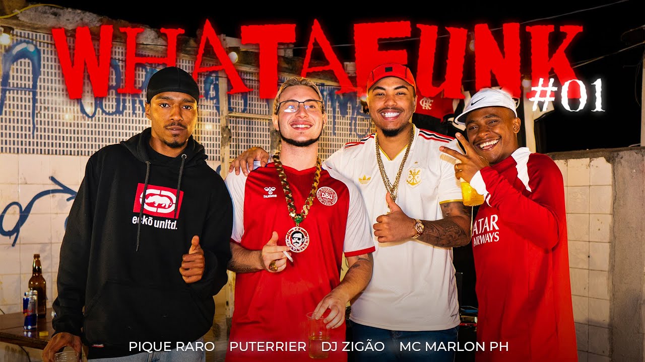 WHATAFUNK #001 :: DJ ZIGÃO, PUTERRIER, MC MARLON PH E PIQUE RARO