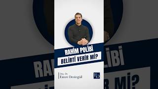 Rahim polibi: Belirti verir mi, adet düzensizliğiyle ilişkisi nedir, tedavisi nasıl?