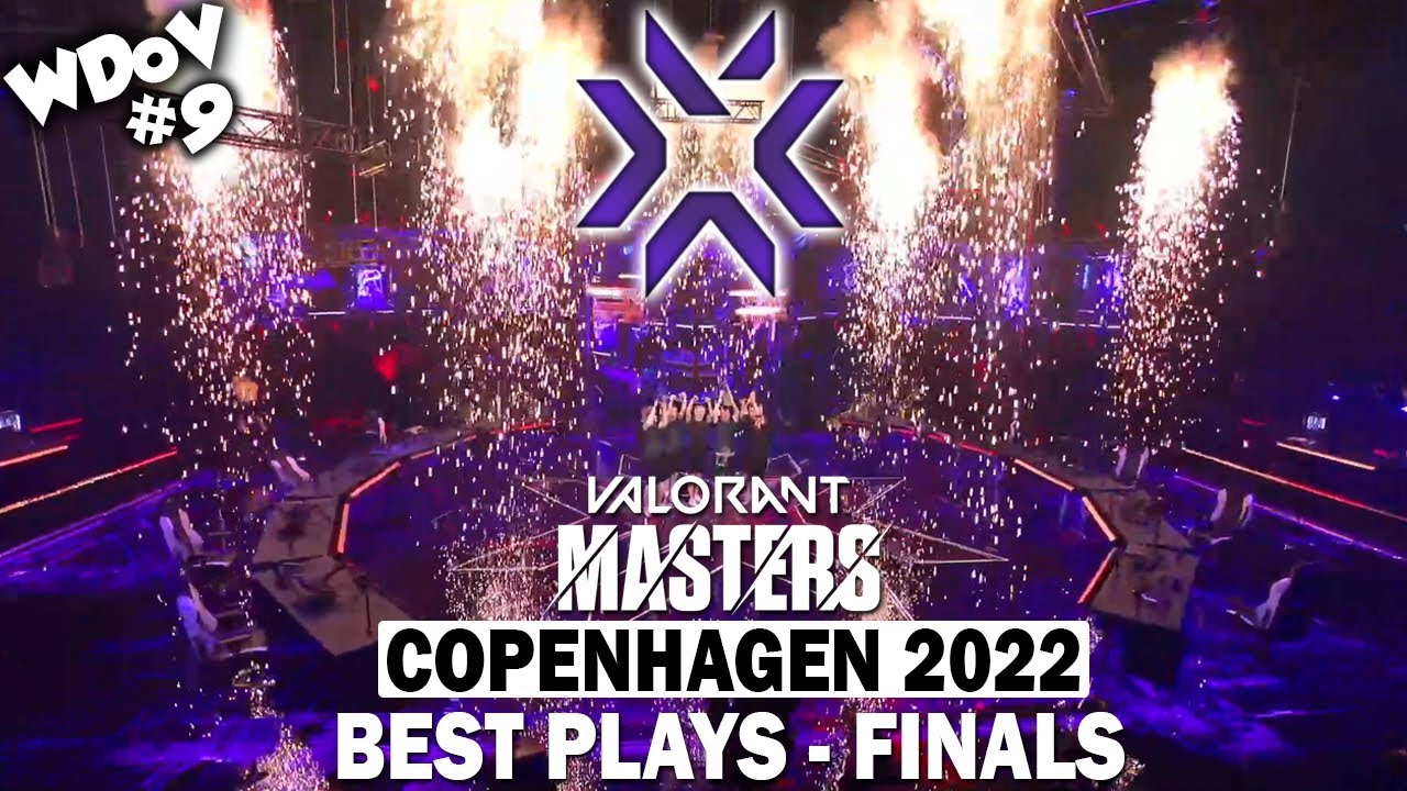 BEST PLAYS of VCT MASTERS COPENHAGEN 2022 FINALS YouTube