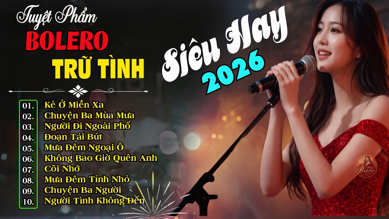 Nhạc Bolero Trữ Tình Hay Nhất 2026 | Tuyển Chọn Nhạc Vàng Bất Hủ hoài niệm của một thời đã xa