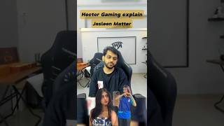 Hector gaming explain jasleen matter 🤔 #bgmi #bgmiesports #bgmihighlights