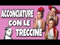 ACCONCIATURE CON LE TRECCINE