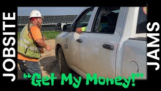 Jobsite Jams: (63) “Get My Money” (Finale)