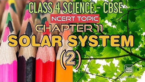 abhi classes 4sc, class 4 science, ncert chapter 11, solar system