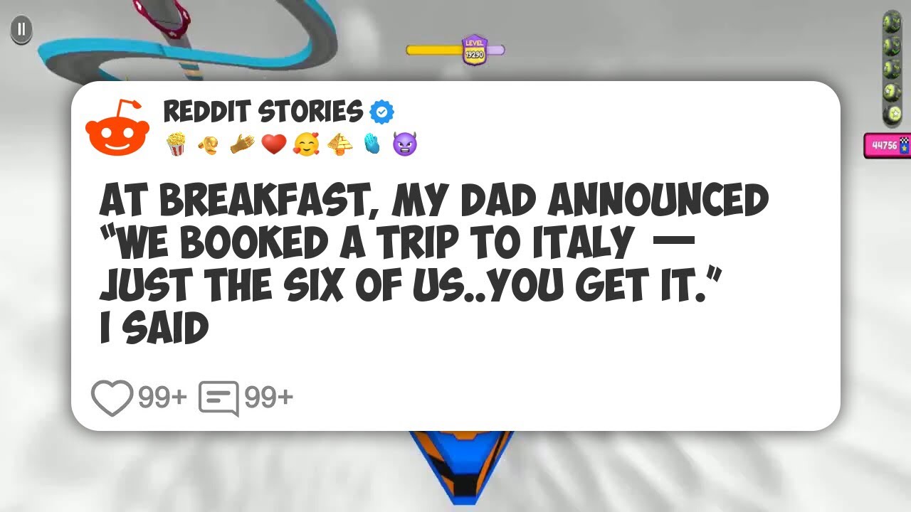 At Breakfast, My Dad Announced “We Booked A Trip To Italy — Just The Six Of Us. You Get It #reddit 
