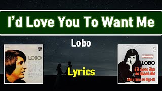 I&#39;d Love You To Want Me - Lobo (Lyrics in Movie &amp; Text)