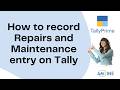 Topic 196. How to record Repairs and Maintenance entry on Tally Prime #Jalandhar #AmzineInstitute