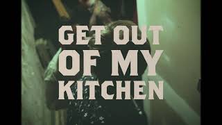 The 925 - Get Out Of My Kitchen