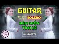 Hòa Tấu Guitar BOLERO Hải Ngoại - Nhạc Sống Không Lời RUMBA Đặc Biệt Nghe Là Nghiền