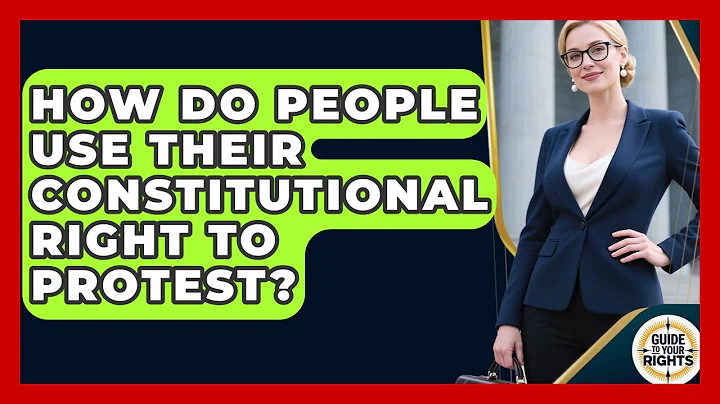 How Do People Use Their Constitutional Right to Protest? | Guide To Your Rights News