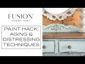 Paint Hack: Distressing and Aging Techniques | Fusion™ Mineral Paint