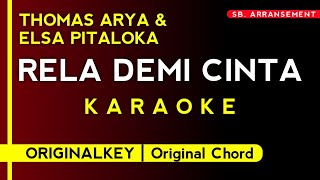 [ KARAOKE ] RELA DEMI CINTA - Thomas Arya ft. Elsa Pitaloka [ ORIGINAL CHORD / ORIGINALKEY ]