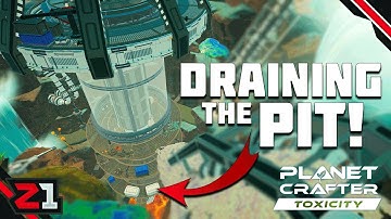 We DRAINED The PIT And Uncovered A Few SECRETS ! Planet Crafter Toxicity