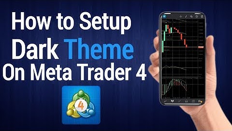 How to Setup Dark Theme on Meta Trader 4 (Mobile)