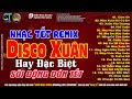 NHẠC XUÂN DISCO HAY NHẤT - THÌ THẦM MÙA XUÂN - Nhạc Tết Remix 2024 Sôi Động Đặc Biệt