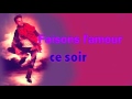Miniature de la vidéo de la chanson Faisons L'amour