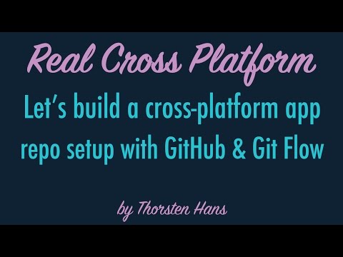Lets build a cross-platform app - Repository setup with GitHub and git-flow