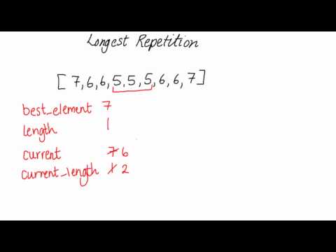 Longest Repetition - Intro to Computer Science