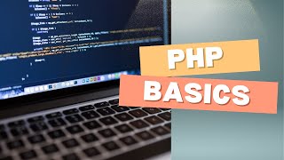 PHP Basics  Understanding the Web Development Powerhouse