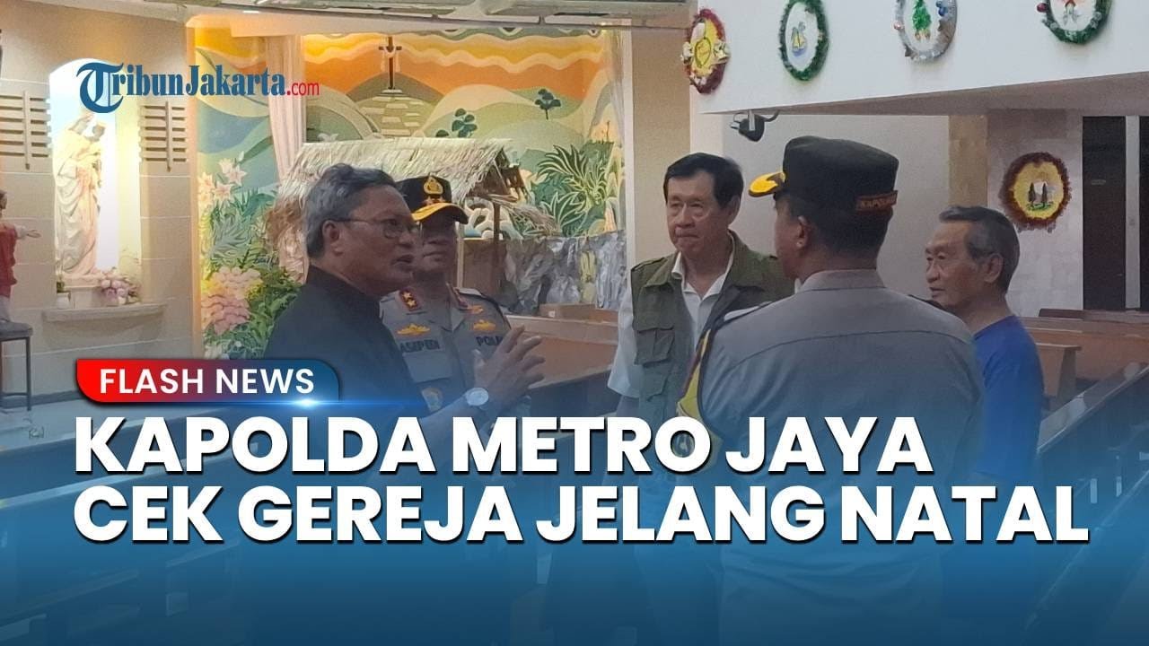 Jelang Natal, Kapolda Metro Jaya Mulai Keliling Tinjau Pengamanan Gereja