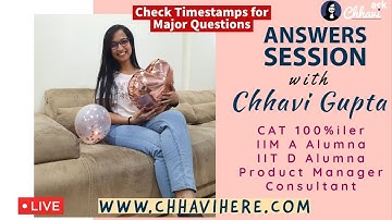 Ask Chhavi - Answers Session #1 - 4 January 2019 - Tips from CAT 100%iler, IITD, IIMA, Alumna