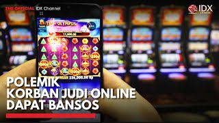 Polemik Korban Judi Online dapat Bansos | IDX CHANNEL