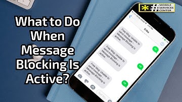 What to Do When Message Blocking Is Active?