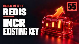 Build Your Own Redis - 055 the incr command 1