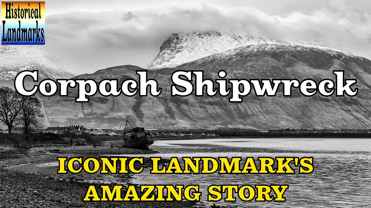 Corpach Shipwreck: Iconic Landmark's Amazing Story