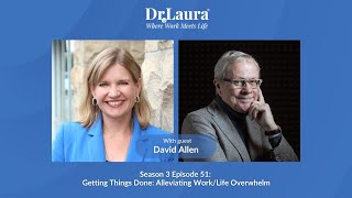 Getting Things Done: Alleviating Work/Life Overwhelm