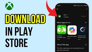 Xbox App Install in Google Play Store | Xbox Download in Play Store