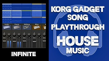 Korg Gadget Song - Infinite (House Music)