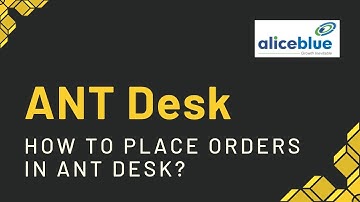 How to Place Orders on ANT Desk Trading Platform |Alice Blue|Stock Market|STT