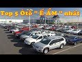 Top 5 xe Ô tô giảm giá cả trăm triệu VNĐ vẫn ế ẩm★Xế Khủng★