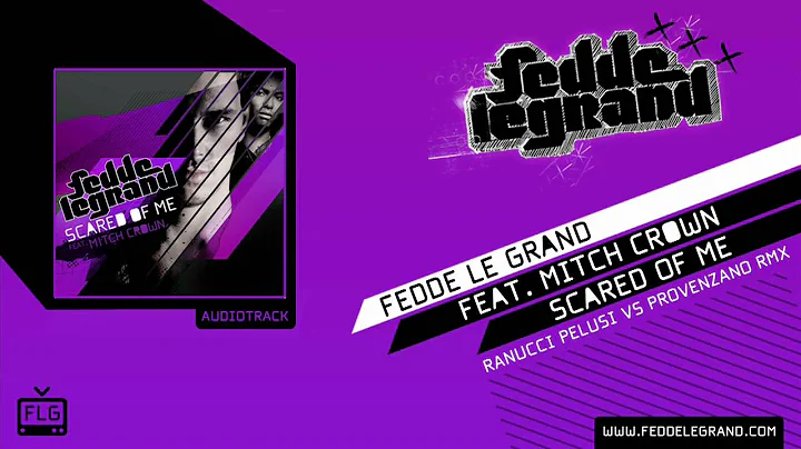 Fedde Le Grand - Scared Of Me (Ranucci Pelusi vs. ...