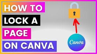 How To Lock A Page in Canva? [in 2025]