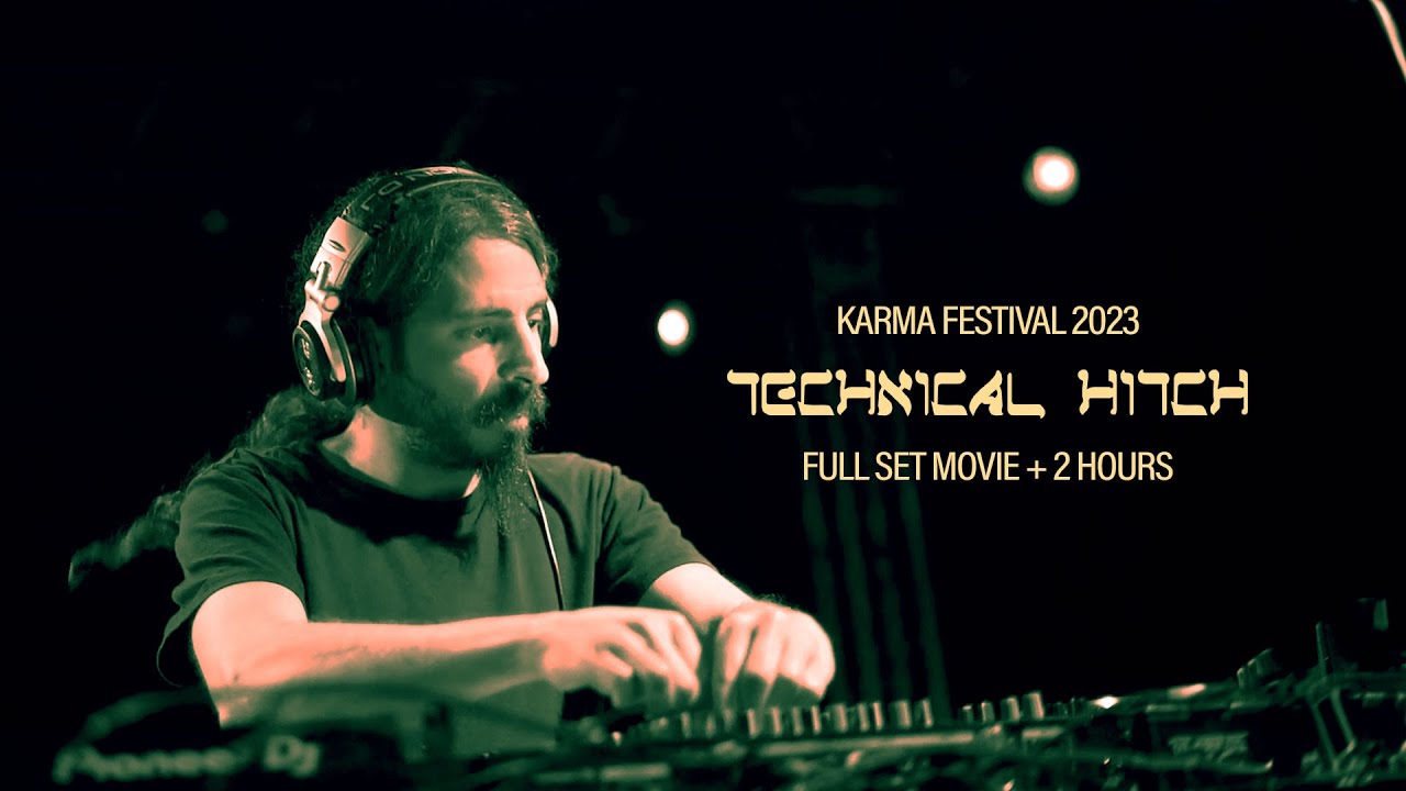 Technical Hitch  Karma Festival 2023