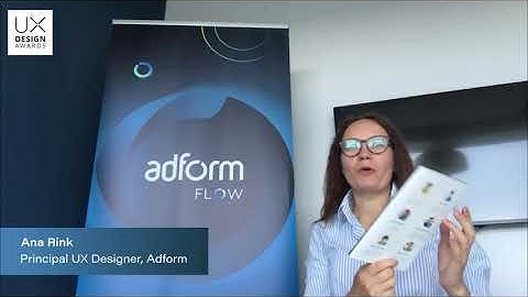 Meet the UXDA21 Nominees: Adform FLOW: the user-centric platform for effortless modern marketing