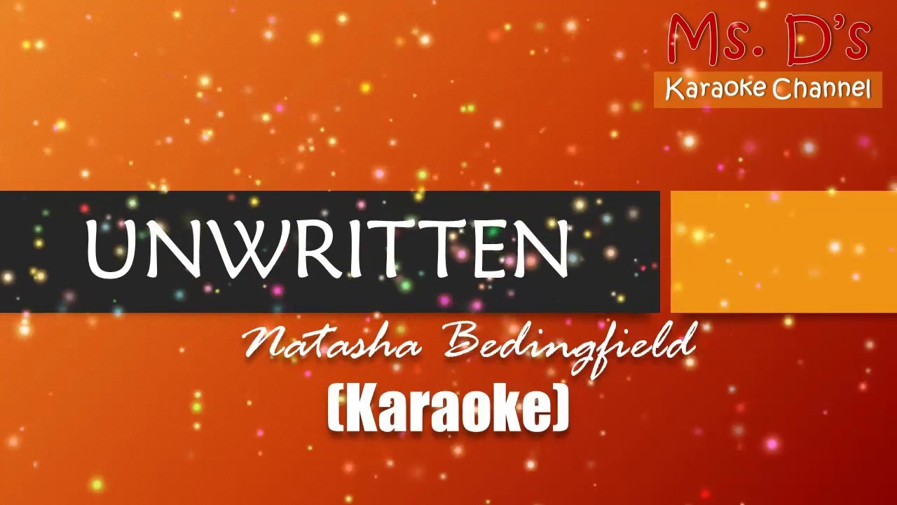 [KARAOKE] Unwritten Natasha Bedingfield YouTube
