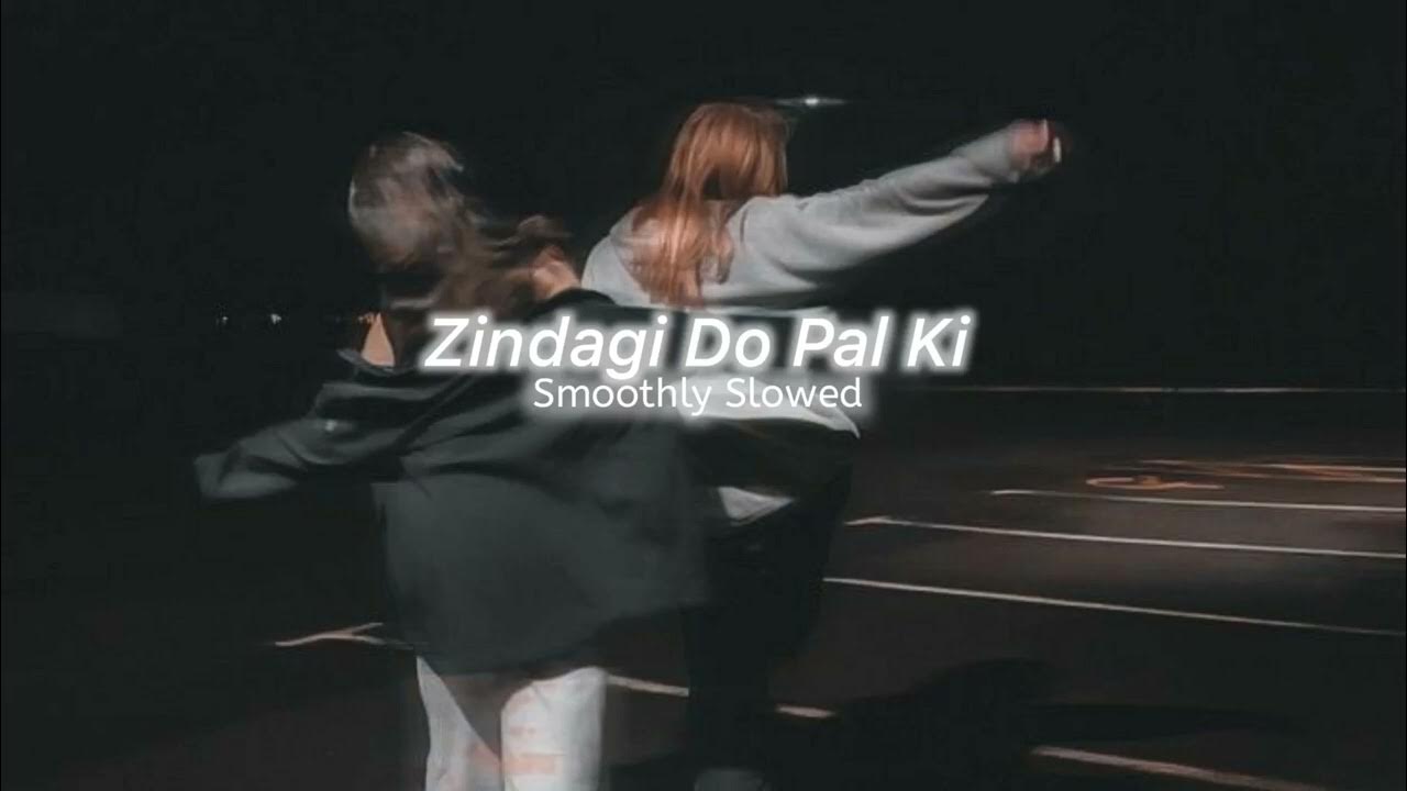 Zindagi Do Pal Ki KK Slowed Reverb Intezar Kab Tak Hum Karenge zindagi-do-pal-ki-kk-slowed-reverb-intezar-kab-tak-hum-karenge