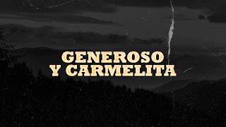 Los Dos Carnales - Generoso y Carmelita (Video Lyric)