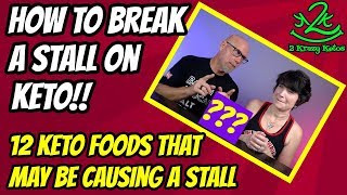 12 keto foods that may be causing a stall | how to break