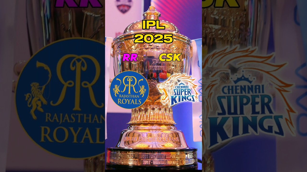 CSK vs RR playing 11 comparison IPL 2025 