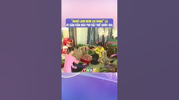 “NGHỀ LÀM NEM LAI VUNG” LÀ DI SẢN VĂN HÓA PHI VẬT THỂ QUỐC GIA  #bentrenews #thoisubentre