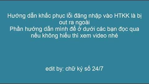 LỖI HTKK 4.1.x bị out ra mới nhất 2019