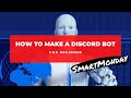 How To Make a Discord Bot (for beginner) 🤖 1er talk du SmarMonday du 15/2/2021